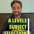 A Levels Subject Selection: How to Make the Right Choice